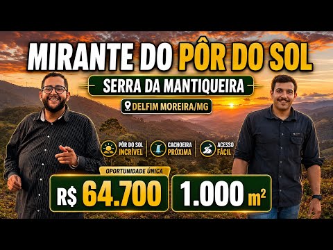 🌄🏔️ 1.000 M² EM DELFIM MOREIRA POR R$ 64.700! VISTA INCRÍVEL, CACHOEIRA E PÔR DO SOL 🏔️🌄