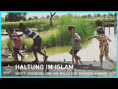 Haltung im Islam - Spott Treiberei und die Rolle der Brüderlichkeit | Stimme des Kalifen