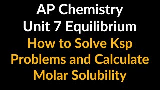How to Solve for Molar Solubility and Ksp: AP Chemistry Unit 7 Equilibrium Multiple Choice Problem
