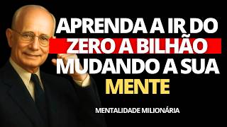 Como ir de 0 a 1 bilhão? A Mentalidade Milionária de Napoleon Hill