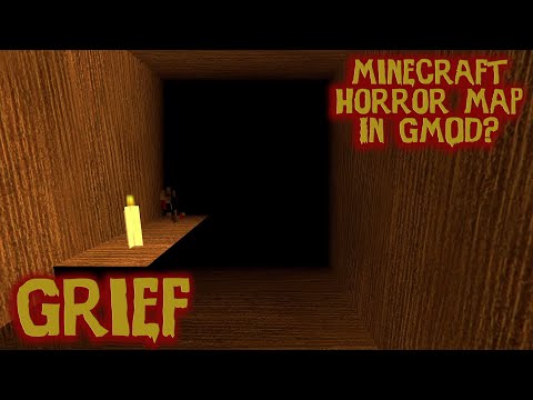 GMOD: Grief (Remake of Minecraft Horror Map)