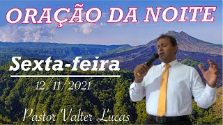 ORAO DA NOITE DE SEXTA-FEIRA