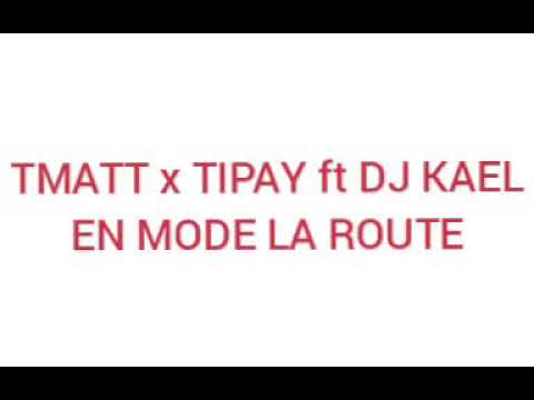 TMATT FT. TIPAY - EN MODE LA ROUTE (AUDIO OFFICIEL)