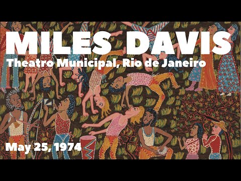 Miles Davis- May 25, 1974 Theatro Municipal, Rio De Janeiro | Remastered