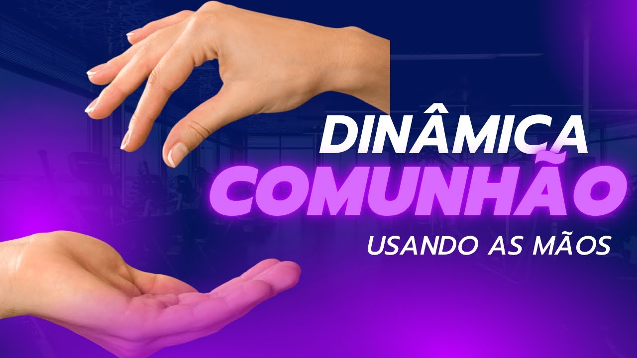 Dinâmica especial da Comunhão | Eu preciso de você. Você precisa de mim.