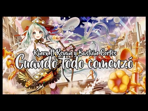 Cuando todo comenzó | Kinox ft Revan y Bastián Cortés