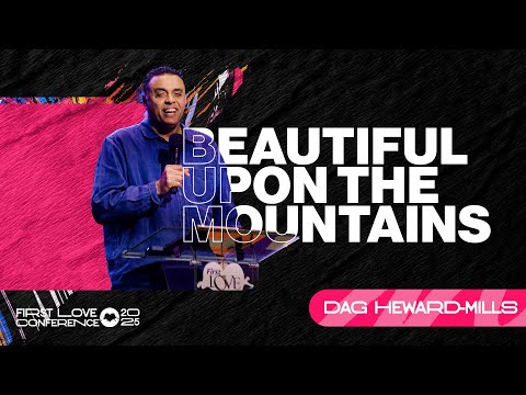 Beautiful Upon The Mountains | Dag Heward-Mills | The First Love Conference |  Day 1 Session 1