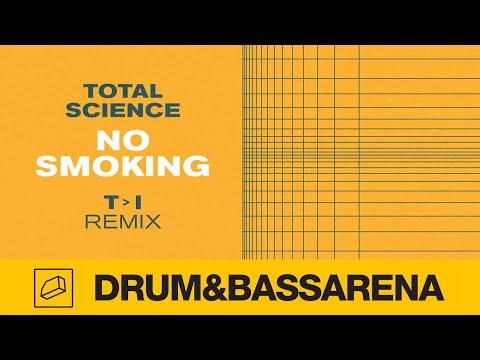 Total Science - No Smoking (T❯I Remix)