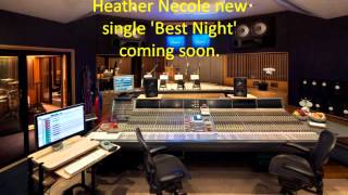 Heather Necole new single 'Best Night' Coming Soon