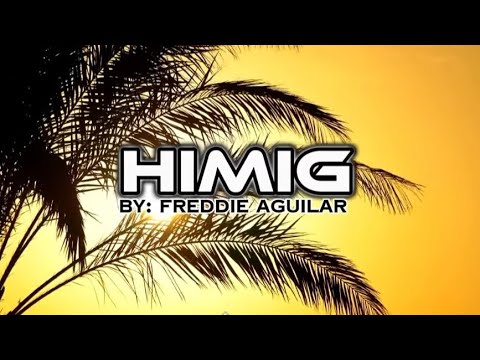 HIMIG- Freddie Aguilar #opmsongs