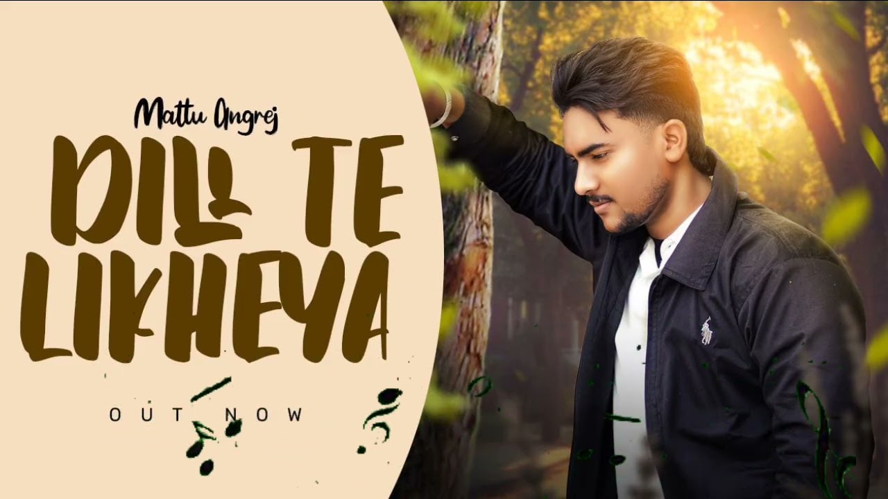 Dill te likheya: Mattu angrej || (official Audio song) || New punjabi song 2026
