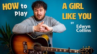 How To Play - A Girl Like You -  Edwyn Collins - Guitar Lesson - 90s song - Lightning Lesson