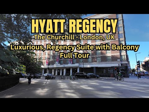 Hyatt Regency London - The Churchill Full Tour | Regency Suite with Balcony