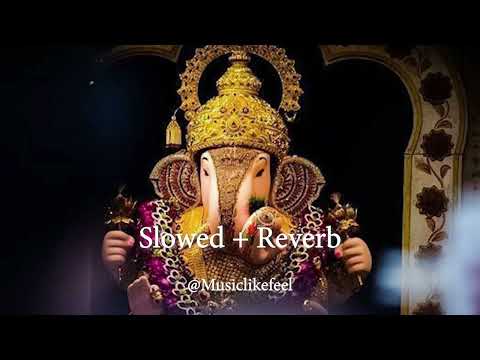 Morya Morya | Superhit Ganpati Song | [Slowed+Reverb] | @Musiclikefeel | Ajay - Atul|UladhaalMarathi