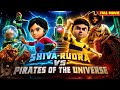 Shiva Rudra का सबसे बड़ा Mission Shiva Rudra Vs Pirates Of The Universe