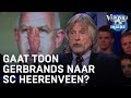 Gaat Toon Gerbrands naar Heerenveen? | VERONICA INSIDE