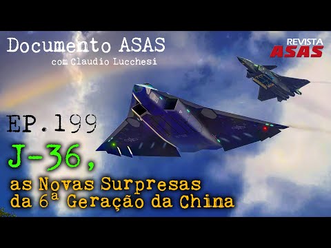 J-36, The New Surprises of China's 6th Generation - #Documentary Asas Magazine Ep 199
