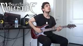 Bullet For My Valentine | Letting You Go | GUITAR COVER FULL (NEW SONG 2018)