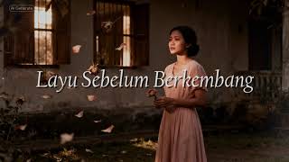 Download lagu LAYU SEBELUM BERKEMBANG | MELOW JAZZ COVER mp3 Download lagu LAYU SEBELUM BERKEMBANG | MELOW JAZZ COVER mp3