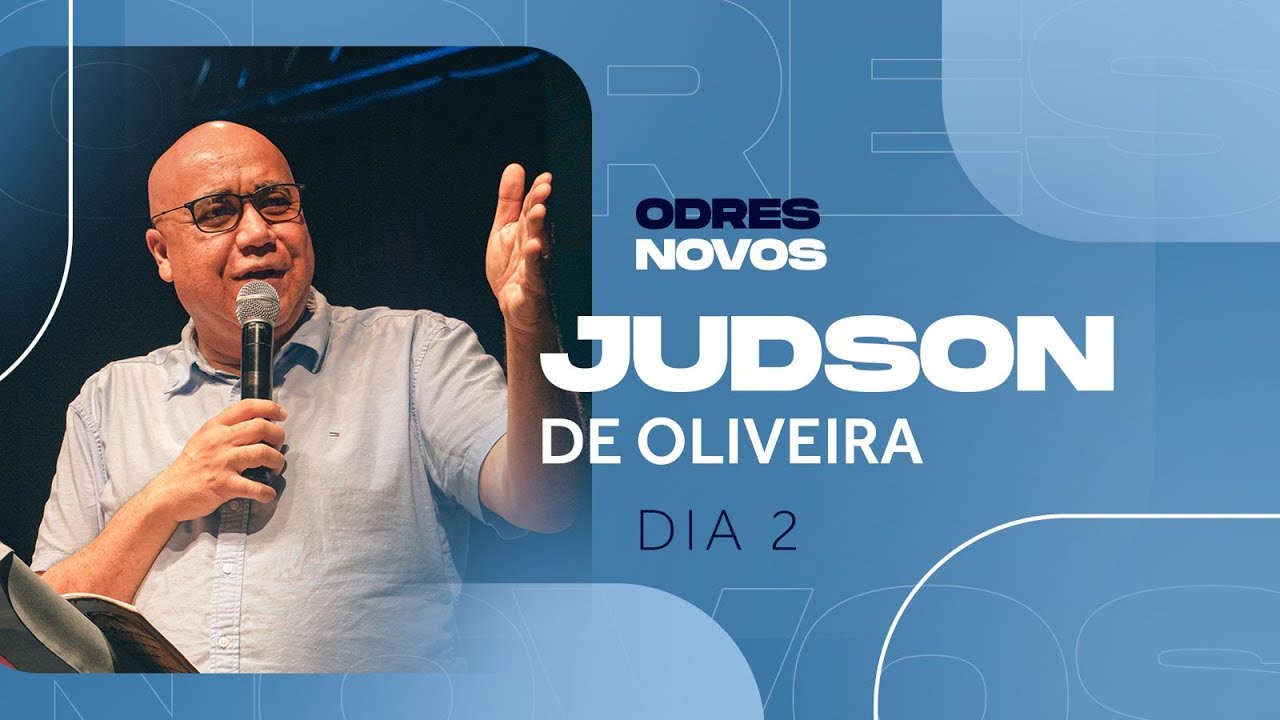 ODRES NOVOS - PR. JUDSON DE OLIVEIRA - DIA 02 - MEVAM CAMPINAS | 10/02/2024