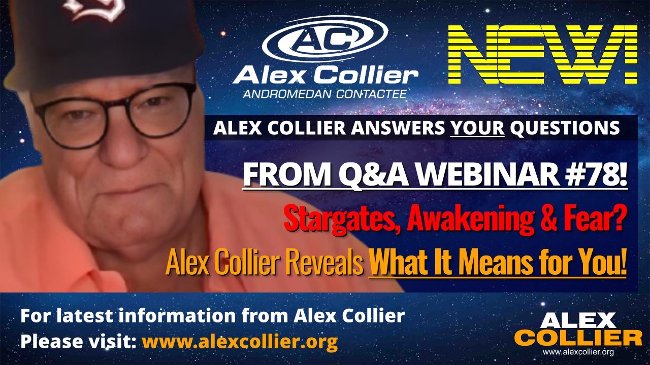 Stargates, Awakening & Fear? Alex Collier Reveals What It Means for You! *NEW*