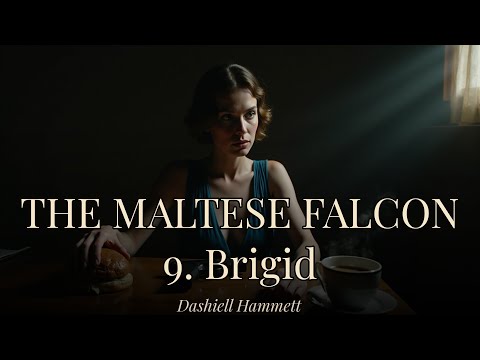 The Maltese Falcon - Chapter 9: Brigid | Hammett (1929)