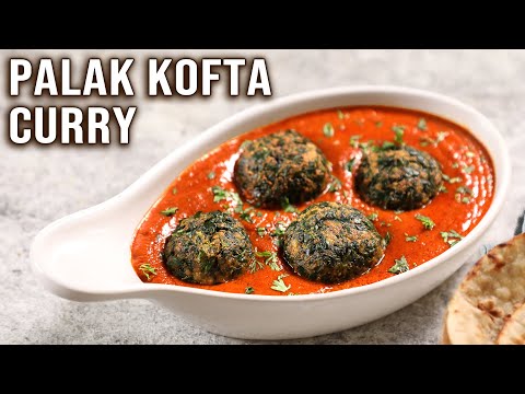 Palak Kofta Curry Recipe | Spinach Kofta Curry | Side Dish For Roti, Naan, Chapati | Veg Kofta