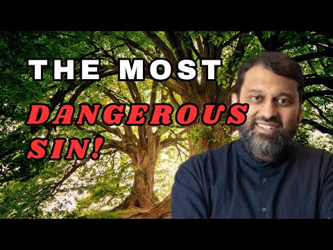 Shirk: The Greatest Sin in Islam and Its Consequenceso - Sheikh Yasir Qadhi