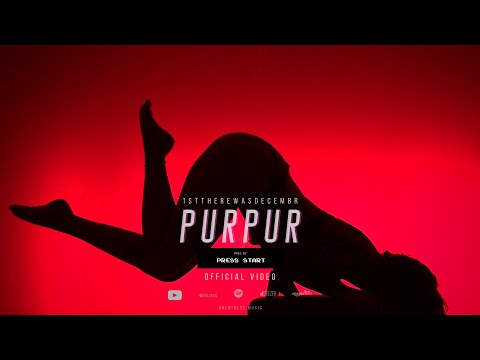1stTHEREWASDECEMBR - PURPUR (prod. by PRESS START) | Official Video