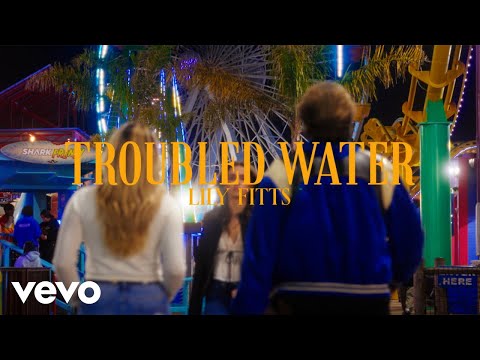 Lily Fitts - Troubled Water (Official Music Video)