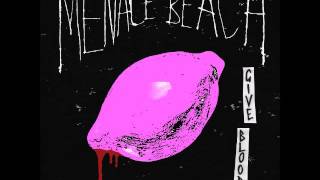 Give Blood - Menace Beach
