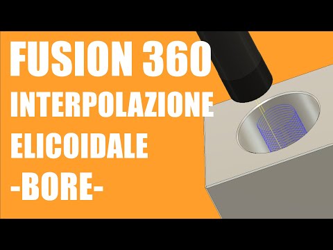 Fusion 360 CAM interpolazione elicodale (Bore)