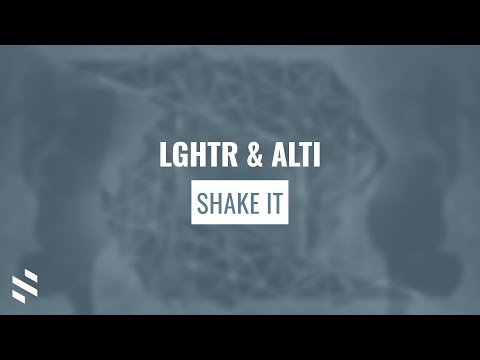 LGHTR & ALTI - Shake It
