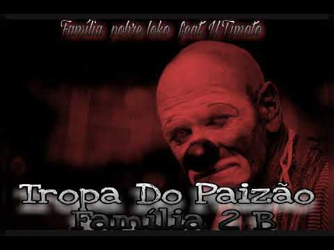 Família Pobre Loko & U'timato - Tropa do Paizão