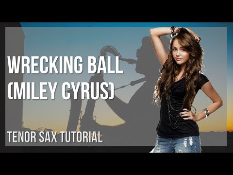 How to play Wrecking Ball by Miley Cyrus on Tenor Sax (Tutorial)