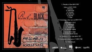 Mario Marzi, Achille Succi - Bach in Black (Full Album Stream)