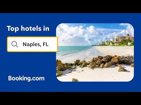 Top-rated hotels near popular attractions in Naples, FL