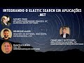 Integrando o Elastic Search em aplicações .NET Integrando o Elastic Search em aplicações .NET