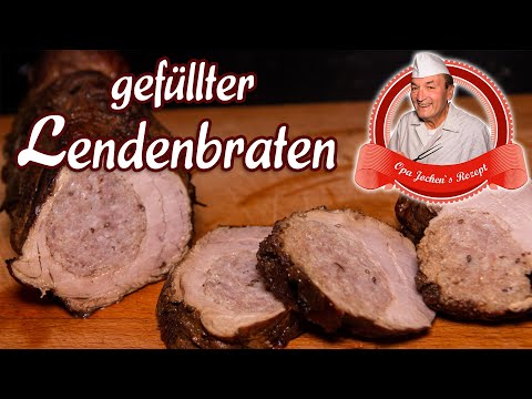 gefüllter Lendenbraten - das Sonntagsessen nach der Hausschlachtung - Opa Jochens Rezept