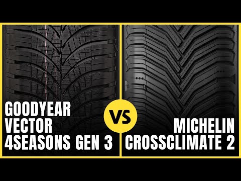 GOODYEAR VECTOR 4SEASONS GEN 3 VS MICHELIN CROSSCLIMATE 2 – BEST ALL-SEASON TIRE COMPARISON
