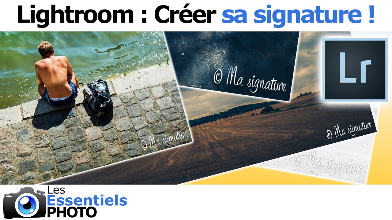 Lightroom : Créer sa signature