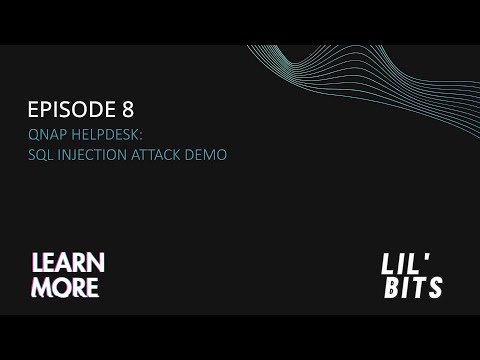 SSD Lil' Bits - Episode 8 - QNAP HelpDesk: SQL Injection Vulnerability