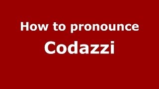 How to pronounce Codazzi