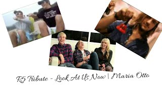 R5 Tribute | Look At Us Now