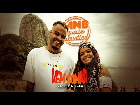 MNB Quase Acústico #3: Vem Somar - Camila Zasoul e Xaga