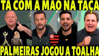 PALMEIRAS JOGOU A TOALHA! FLAMENGO TÁ COM AS MÃO NA TAÇA DO BRASILEIRO!