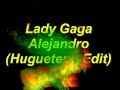  Lady Gaga - Alejandro - Huguetepg edit