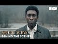 True Detective: On the Case ft. Mahershala Ali & Stephen Dorff - Behind the Scenes of Season 3 | HBO