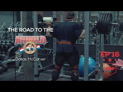 Road To The 2017 Arnold Classic - Dallas McCarver - Ep.16