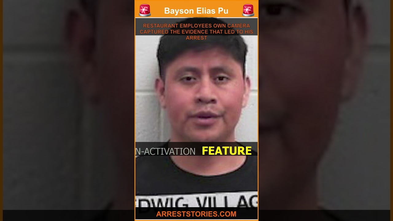 RESTAURANT EMPLOYEES OWN CAMERA CAPTURED THE EVIDENCE THAT LED TO HIS ARREST